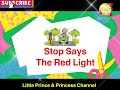 Stop says the red light 🚦| English Nursery Rhymes for Kids | Traffic Light Poem | Traffic Lights 🚦