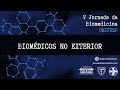 Biomédicos no Exterior | V Jornada da Biomedicina UNIFESP