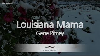 Gene Pitney-Louisiana Mama (Karaoke Version)