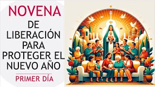 NOVENA DE LIBERACIÓN PARA PROTEGER LAS BENDICIONES Y TENER ÉXITO EN TODO | DÍA PRIMERO #oración