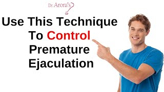 One Technique To Control Premature Ejaculation Start-Stop