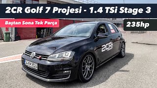 2CR Golf 7 1.4TSi Projesi - Baştan Sona Tek Parça Tüm Bölümler -  125HP'ten 235HP'ye