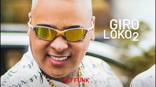 Giro Louco 2 Mc Ryan Sp Mc Kadu Mc Tuto Mc Hariel Mc Gp Mc Magal Giro