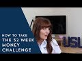 How to Take the 52 Week Money Challenge