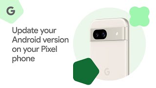 Update your Android version on your Pixel phone