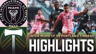 Inter Miami CF vs Portland Timbers Highlights ⚽️ FOX Soccer