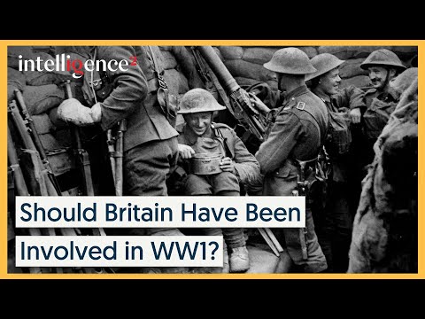 First World War: Was Britain's Involvement Justified? [2014] Intelligence squared