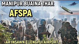 MANIPUR BUAINA THAR UPDATES | AR INSAWN|LENGPUI AIRPORT IAF KUTAH