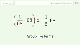 Linear equation with one unknown: Solve x/68=50/100 step-by-step solution