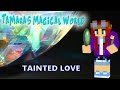 Tamara's Magical World Episode 08 Tainted Love