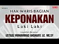 BAGIAN WARISAN KEPONAKAN LAKI-LAKI - Ustadz M. Anshary, LC. ME.Sy #masjidaddua