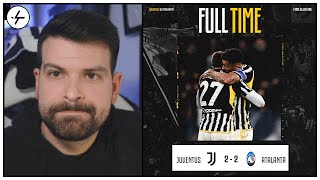 Juventus Atalanta 2-2 | Scivoliamo al terzo posto e loro non erano imbattibili, eppure...