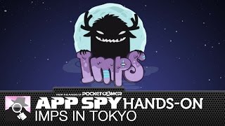 Imps in Tokyo | iOS iPhone / iPad Hands-On - AppSpy.com