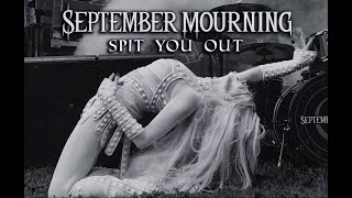 SEPTEMBER MOURNING - SPIT YOU OUT (OFFICIAL VIDEO)