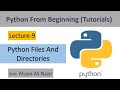 Python Tutorial for Beginners || #9- Files and Directories with Python || Python From Beginning.