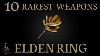 10 RAREST Weapons in Elden Ring with Locations  | Arcane Item Discovery Build | DLC Preparation