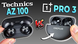 Save your Money? Technics AZ100 (VS) OnePlus Buds Pro 3