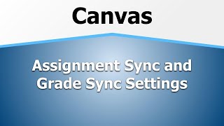 Canvas - Assignment Sync and Grade Sync Settings