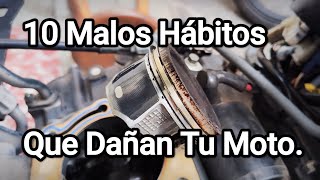 10 Malos Hábitos Que Dañaran Tu Motocicleta