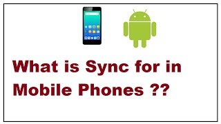 What is Sync and How it is Useful in Android Mobiles