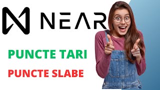 NEAR PROTOCOL PUNCTE TARI si  PUNCTE SLABE! Are vreun viitor?