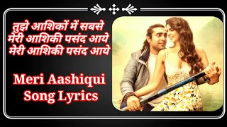 Meri Aashiqui Song Lyrics ll Meri Aashiqui Song Lyrical ll meri aashiqui Lyrics song