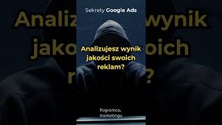 6. Analizujesz wynik jakości swoich reklam?