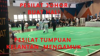 PESILAT JOHOR BUAT HAL! | PESILAT TUMPUAN KELANTAN MENGAMUK | PESILAT JOHOR TEWAS | SILAT OLAHRAGA