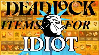 deadlock: items for idiot