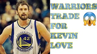 Breaking news: Warriors are trying to trade for Kevin Love!