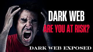 Dark Web Exposed: How to Find Out If Your Info Is Compromised?