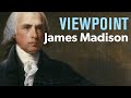 James Madison: America's First Politician — with Jonah Goldberg and Jay Cost | VIEWPOINT