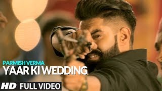 YAAR KI WEDDING (Full Song) - Goldy | Parmish Verma | Rocky Mental | Latest Punjabi Songs | Lokdhun