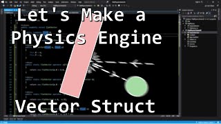 Intro and Vectors for Physics Programming - Let's Make a Physics Engine [00]