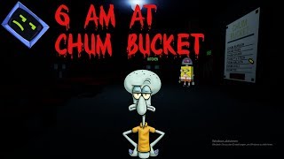 6 Am At Chum Bucket Spongebob Schwammkopf Horror Game 6 Am At Chum Bucket Spongebob Schwammkopf Horror Game