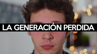 LA GENERACIÓN PERDIDA