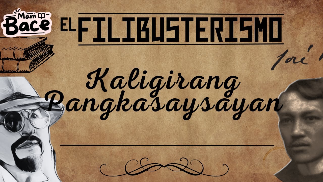 EL FILIBUSTERISMO (KALIGIRANG PANGKASAYSAYAN) | FILIPINO 10 - YouTube