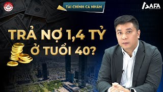 40 TUỔI, LÀM SAO VỪA TRẢ NỢ 1,4 TỶ, VỪA ĐẦU TƯ & TÍCH LŨY? | Bạn hỏi #VWA trả lời - Tập #17