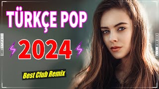 Türkçe Pop Remix Şarkılar 2024 ✨ Bu Ayın En Çok Dinlenen Yeni Çıkan Şarkıları️ ️