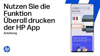 Verwenden der Print Anywhere-Funktion in der HP App | HP Support