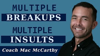 Multiple Breakups, Multiple Insults