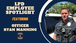 LPD Employee Spotlight: Officer Ryan Manning