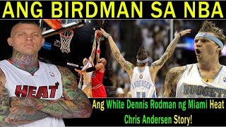 Ang Binansagang BIRDMAN sa liga ng NBA | Ang Best Shot Blocker ng Miami Heat | Chris Andersen Story!