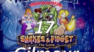 Shakes \u0026 Fidget 2017 #74# WORLD SERIES 17 - GILMAK VS FIRST BOSS