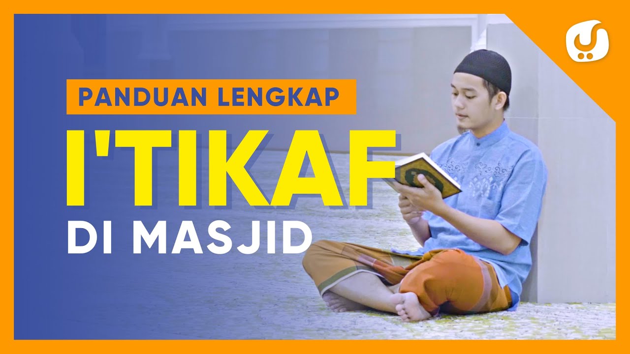 Tata Cara I'tikaf Ramadhan 2022 - Panduan Ibadah Yufid TV - YouTube