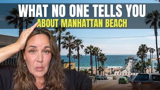 Is Manhattan Beach actually a good place to live? It's not for everyone