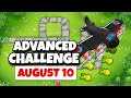 BTD6 Advanced Challenge | This Is Tricky And Easy At The Same Time | August 10, 2024