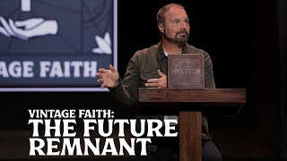 Romans #25 - Vintage Faith: The Future Remnant