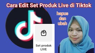 cara edit set produk live  di tiktok | tutorial