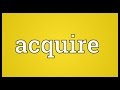 Acquire Meaning